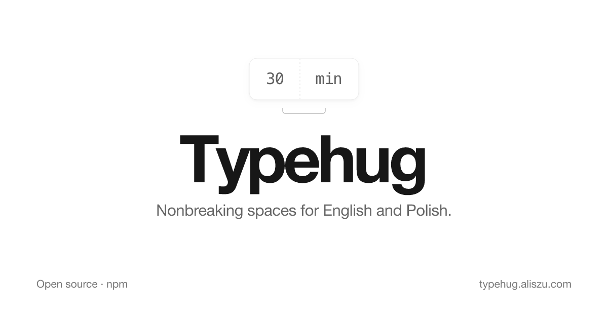 Typehug — Nonbreaking spaces for English and Polish. Try the live playground, then install just…